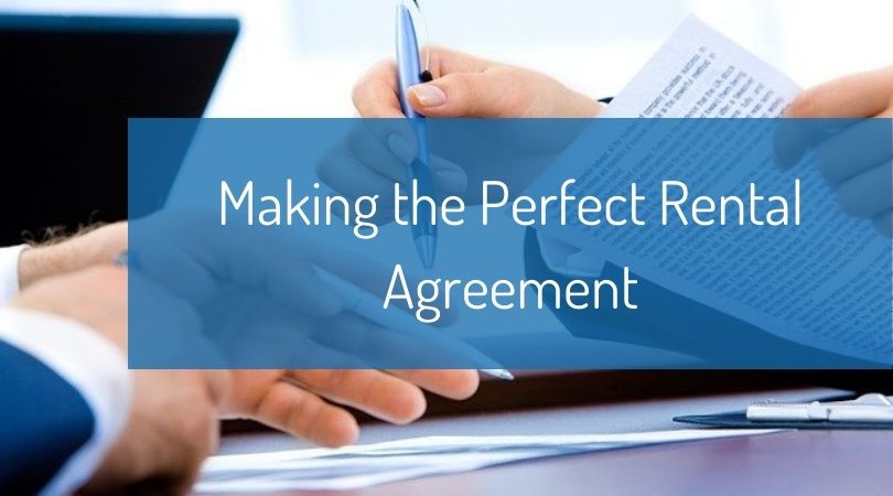 Making the Perfect Rental Agreement