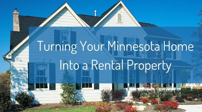 Turning Your Minnesota Home Into a Rental Property
