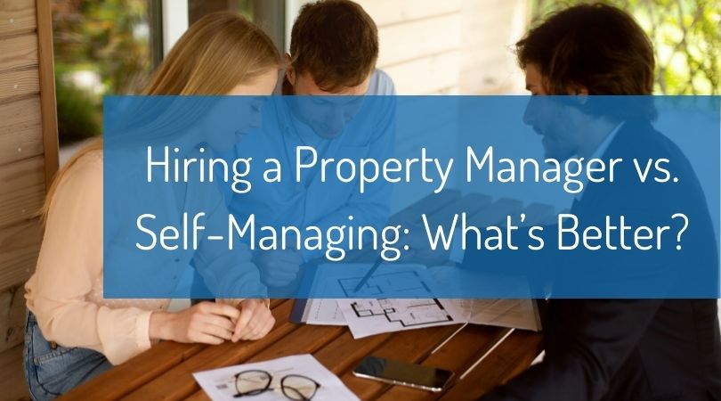 Hiring a Property Manager vs. Self-Managing