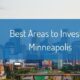 Best Areas to Invest in Minneapolis