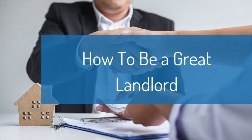 How To Be a Great Landlord