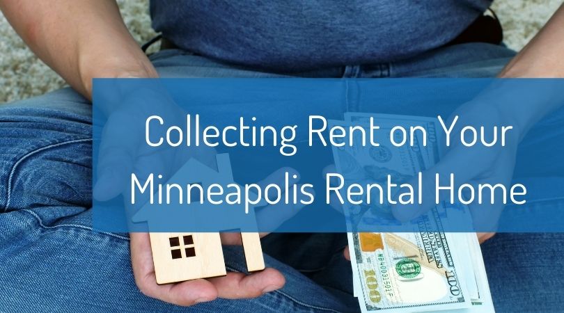 Collecting Rent on Your Minneapolis Rental Home